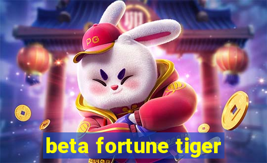 beta fortune tiger